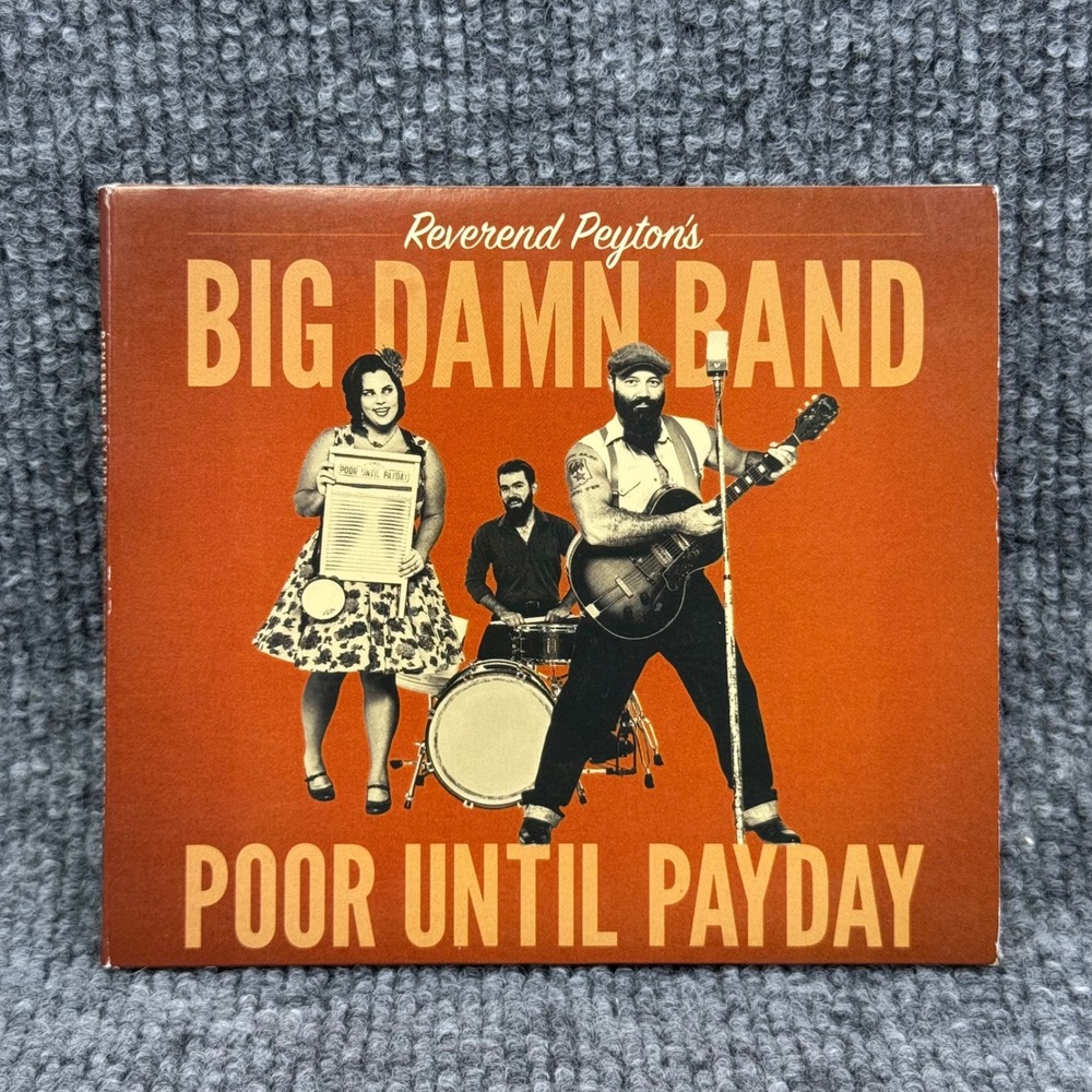 Reverend Peytons Big Damn Band Poor Until Payday CD 2018 Thirty Tigers Blues